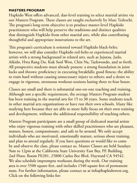 Hapkido West offers advanced, dan-level training to select martial artists via our Master Program. Taught exclusively by Marc Tedeschi.