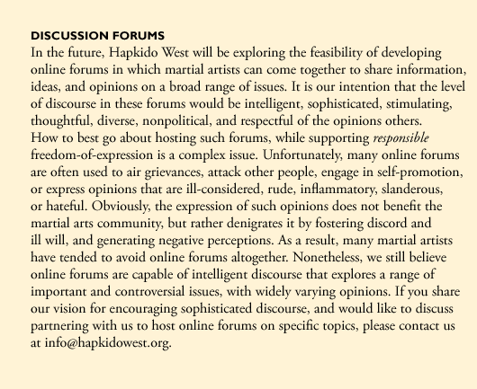 Hapkido online forums, where martial artists share information, ideas, and opinions; intelligent, sophisticated, stimulating, thoughtful, diverse, nonpolitical, and respectful of the opinions others.